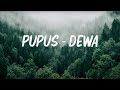 Pupus - Dewa 19 (Lirik Lagu)