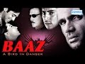 Baaz - A Bird In Danger 2003 - Karisma Kapoor - Suniel Shetty - Jackie Shroff - Dino Morea
