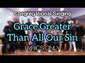 Grace Greater Than All Our Sin | Lyrics