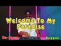 Steven And Coconut Treez - Welcome To My Paradise  (ReDrum Reggae) DjRomar Remix