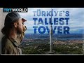 Visiting Türkiye’s tallest tower
