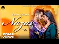 Nazar (Official Video) - Pulkit Arora | Kabira | Rakhu na kasar | Latest Haryanvi Song Haryanvi 2021