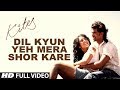 Kites  "Dil Kyun Yeh Mera Shor Kare" Full Song (HD) | Hrithik Roshan, Bárbara Mori