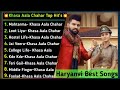 Khasa Aala Chahar All new songs 2024 | New Haryanvi Songs Jukebox 2024 | Khasa Aala Hit Song
