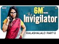 The Invigilator - Kalashalalo Part2 || Dhethadi || Tamada Media