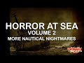 HORROR AT SEA Volume 2: More Nautical Nightmares