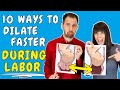 How to dilate faster during labor – 10 PROVEN ways to dilate faster during early and active labor
