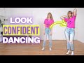 You Will Instantly LOOK CONFIDENT Dancing If You Do This 1 Thing