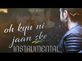 Oh kyu ni jaan ske instrumental version || prod. By Yuvi