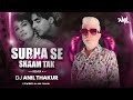 Subah Se Lekar Sham Tak Remix Dj Anil Thakur | Mohra | Akshay Kumar, Raveena Tandon | Mix 2K23