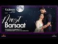 MAST BARSAAT || Sajid Wajid || Salman Yusuff Khan || Soundarya Sharma || Danish Sabri