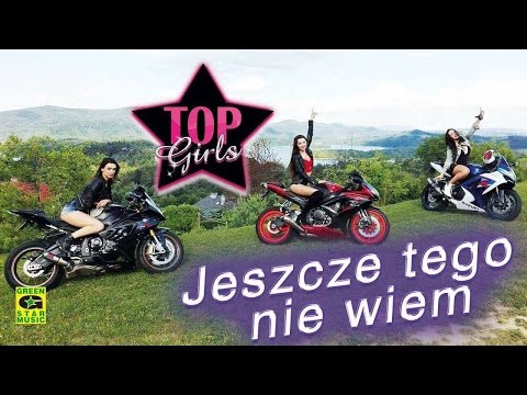 TOP GIRLS Jeszcze Tego Nie Wiem Official Video 2016 Disco Polo
