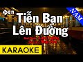 Karaoke Tiễn Bạn Lên Đường - Tone Nam Beat Chuẩn | Lam Trường