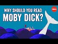 Why should you read “Moby Dick”? - Sascha Morrell