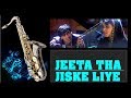 #120:-Jeeta Tha Jiske Liye |Dilwale| The BEST Instrumental cover on Alto Saxophone