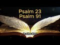 Psalm 23 and Psalm 91: The Two Most Powerful Prayers in the Bible