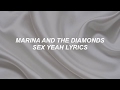 sex yeah // marina and the diamonds lyrics