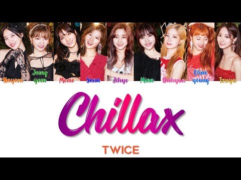 Download TWICE 트와이스 " CHILLAX " CORRECT LYRICS (ColorCodedEngHanRom가사) free