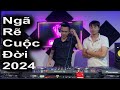 NONSTOP NGÃ RẼ CUỘC ĐỜI 2024 - DJ Hoàng Thái ft DJ Trường Con (TCT MUSIC TEAM)