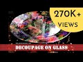 1 Glass Plate Best decoupage tutorial I Decoupage for beginners at home