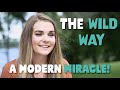 Modern Miracle: Olivia's Story | The Wild Way Ep 29