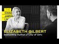 Elizabeth Gilbert: The Art of Being Yourself