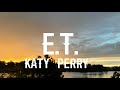 Katy Perry - E.T. (Lyrics)