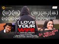 I LOVE YOUR WIFE English Film | Directed By AGASTHYA(Vempati Srinivas) | Written by Venugopal Makala