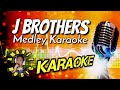 J Brothers Medley Karaoke | Ang gandang version | Amante Music