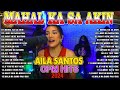 📌MAHAL KA SA AKIN 💢 Nonstop Slow Rock Love Song Cover By AILA SANTOS 2024 📗