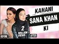 Kahani Sana Khan Ki | Career, Controversies, Love Life