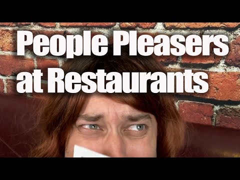 People Pleasers at a Restaurant