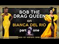 Bob the Drag Queen on Winners: Bianca Del Rio (Part 1)