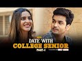 Alright! | Date With College Senior | Part 1 | Ft. Parikshit Joshi and Tithi Raaj