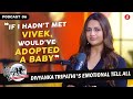 Divyanka Tripathi on being exploited, love for Vivek, adopting a baby, motherhood plans | Let's Talk