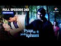 FULL EPISODE263|Piya Ne Kiya Pyaar Ka Izhaar|प्यार की ये एक कहानी|Pyaar Kii Ye Ek Kahaani#starbharat