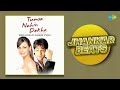 Tumsa Nahin Dekha - Jhankar Beats | Bheed Mein | Mujhe Tumse Mohabbat Hai | Woh Humse Khafa Hain