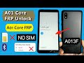 SAMSUNG Galaxy A01 Core FRP Bypass 2023 Without PC Without Sim Card | A013F/G Frp Google Account