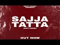 Sajja Tatta By Bunty Bondu Latest song 2023   New Punjabi Official song 2023 On Youtube Views
