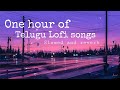 One hour telugu lofi songs ( Slowed and Reverb)