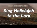 Praise and Worship Song - Sing Hallelujah to the Lord 🎵 with Lyrics