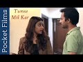 Tumse Mil Kar - A story of a working couple & their desire for a child | Hindi Short Film