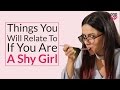 Things You Will Relate To If You Are A Shy Girl - POPxo