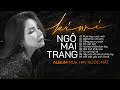 Album Mưa Hay Nước Mắt - Kiwi Ngô Mai Trang | Những Ca Khúc Tâm Trạng Sưởi Ấm Trái Tim