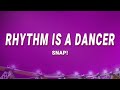 SNAP! - Rhythm Is A Dancer (Lyrics)