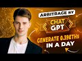 Arbitrage by ChatGPT: Generate 0.39ETHs in a Day