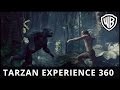 The Legend of Tarzan - #TarzanExperience 360 Part 2
