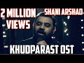 Shani Arshad | Dil Dukheya | Khudparast OST (Without Dialogues)