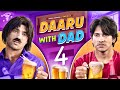 Daaru With Dad 4 | Harsh Beniwal