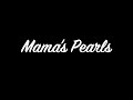Mamas Pearls